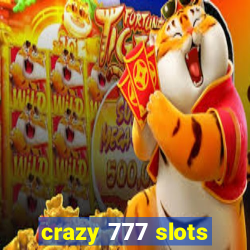 crazy 777 slots